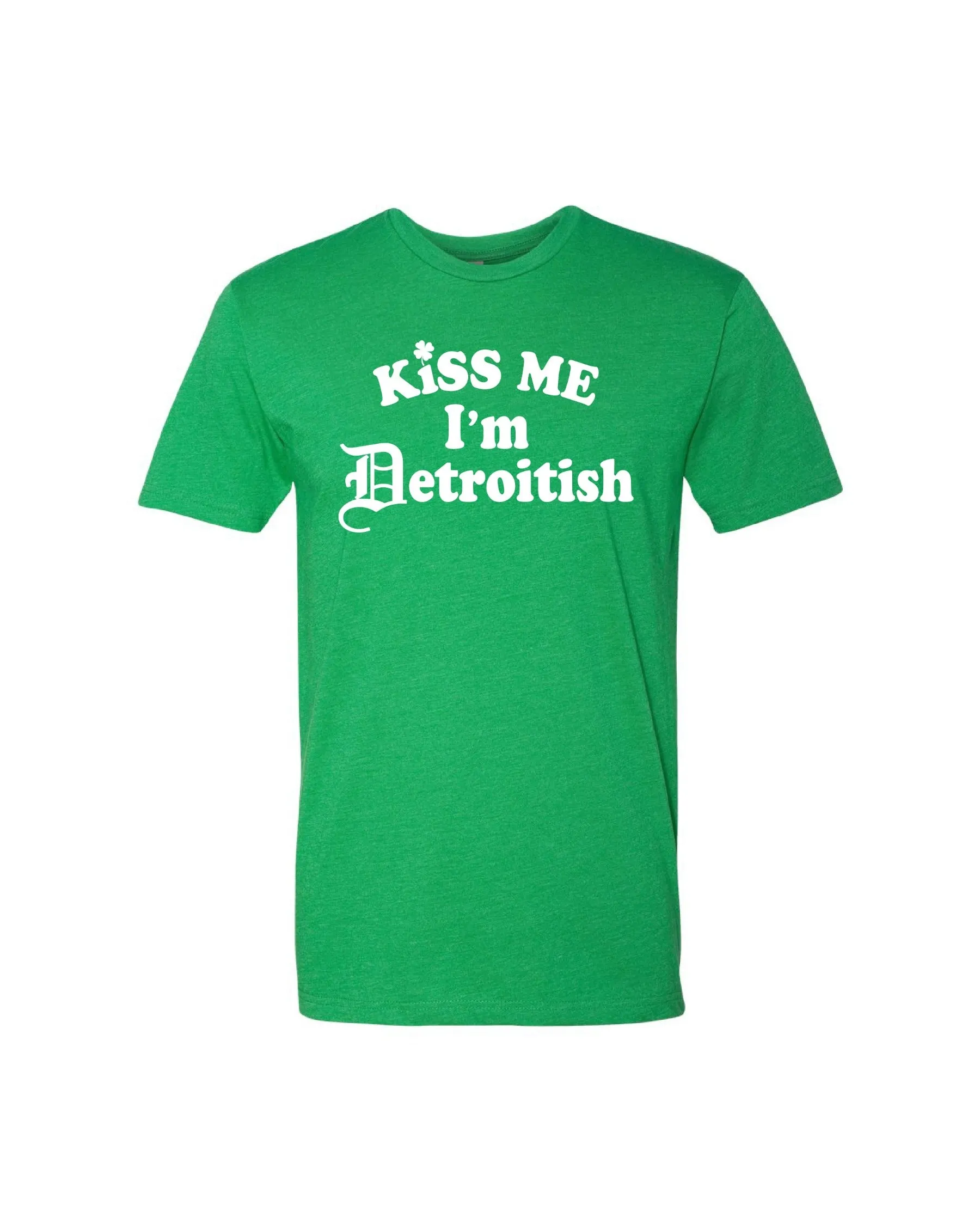 Snag Resistant Surface Ink Detroit - Kiss me I'm Detroitish T-Shirt - Heather Green