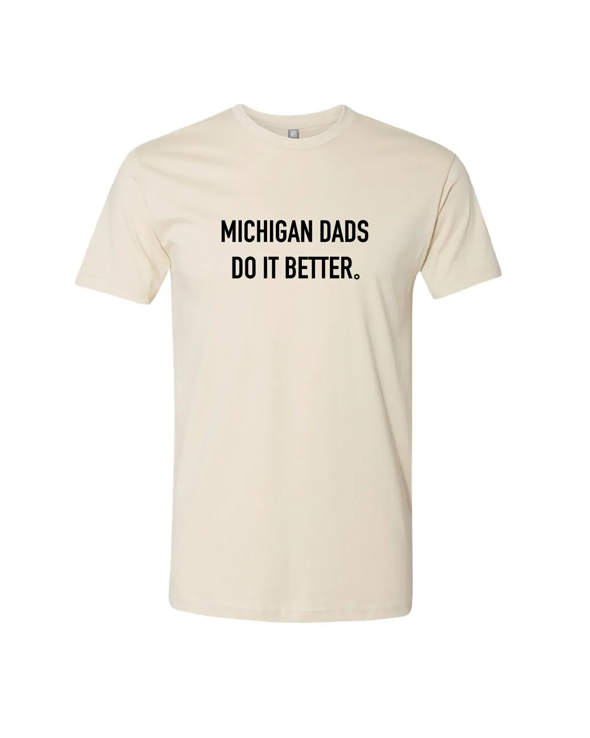 Ink Detroit- Michigan Dads Do It Better T-Shirt - Natural Effortless Style