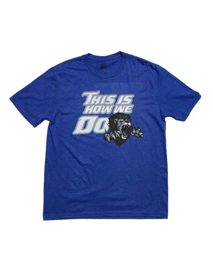 Ink Detroit - This How We Do T-Shirt - Blue Chic Design