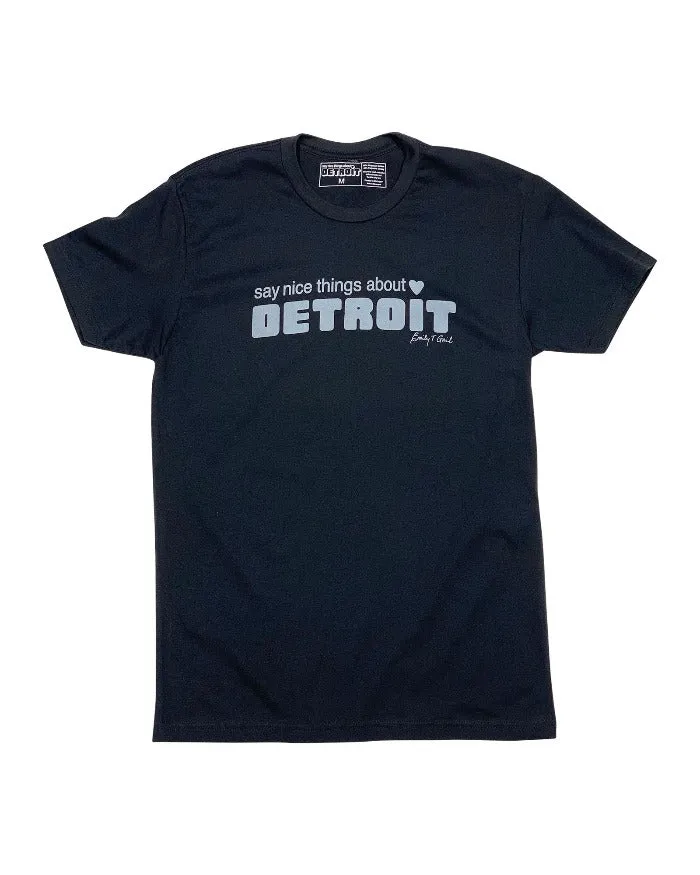 NonIrritatingTags Say Nice Things About Detroit T-Shirt - Black