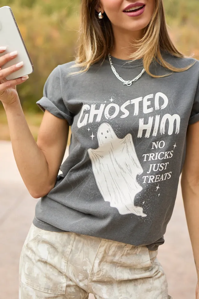 All Day Wear Ghosted Him Dark Grey Graphic Tee SALE