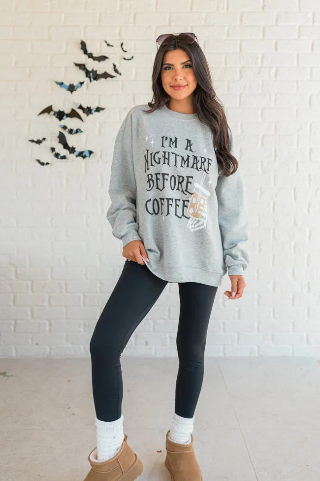 I'm A Nightmare Before Coffee Light Grey Graphic Sweatshirt SALE Valentine's Day Holiday Style